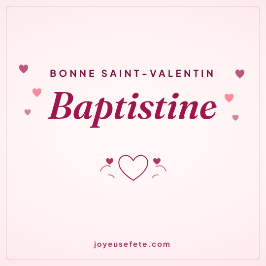 Image carrée « Bonne Saint-Valentin Baptistine » pour WhatsApp