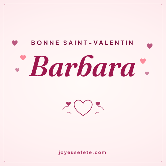 Image carrée « Bonne Saint-Valentin Barbara » pour WhatsApp