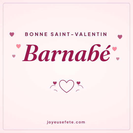 Image carrée « Bonne Saint-Valentin Barnabé » pour WhatsApp
