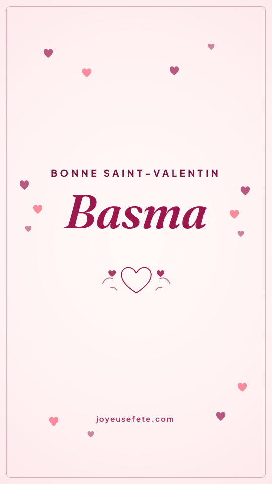 Image « Bonne Saint-Valentin Basma » au format story