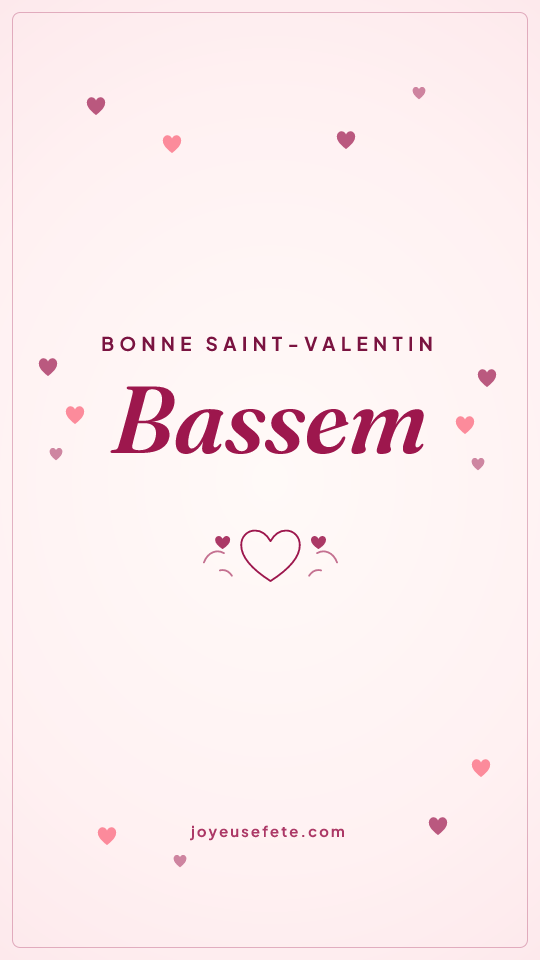 Image « Bonne Saint-Valentin Bassem » au format story