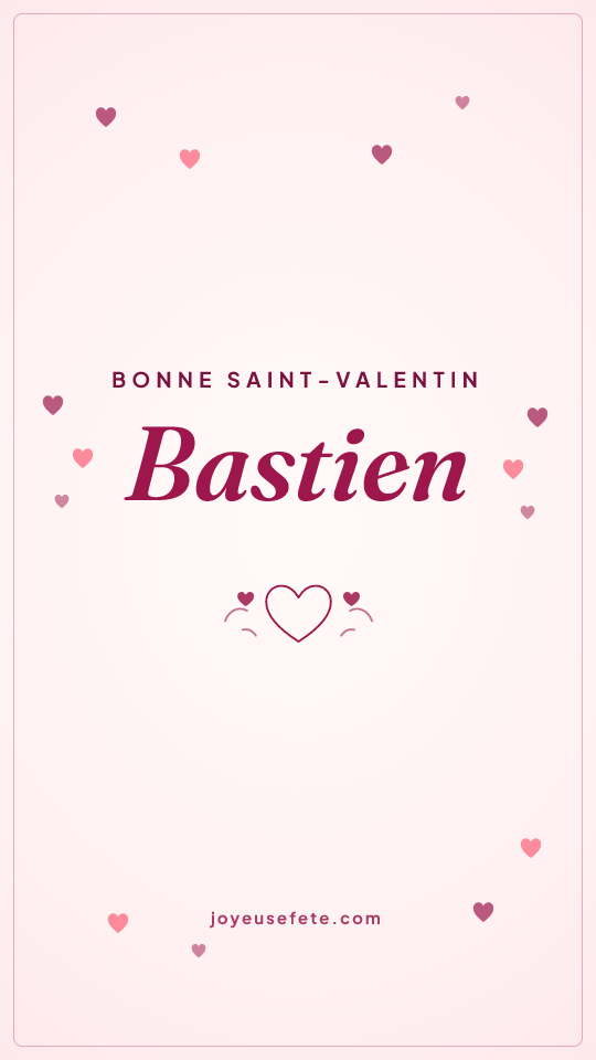Image « Bonne Saint-Valentin Bastien » au format story