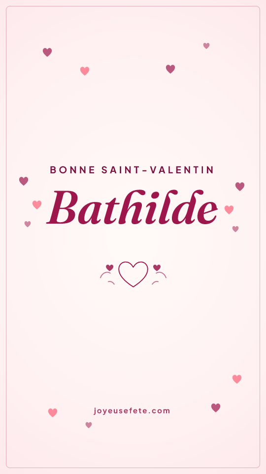 Image « Bonne Saint-Valentin Bathilde » au format story
