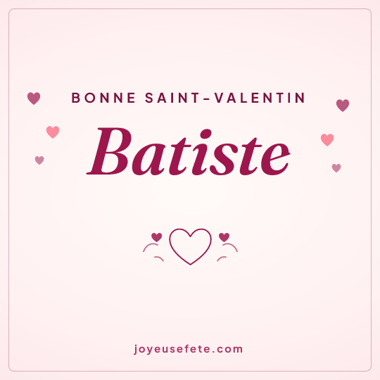 Image carrée « Bonne Saint-Valentin Batiste » pour WhatsApp
