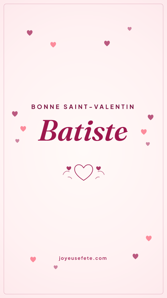 Image « Bonne Saint-Valentin Batiste » au format story