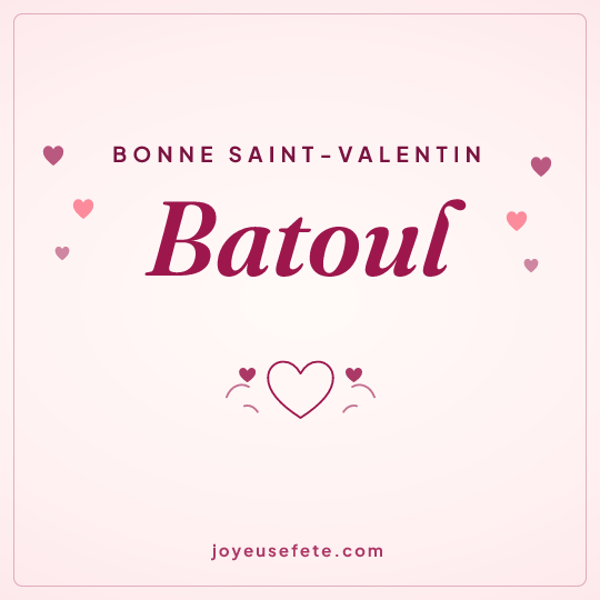 Image carrée « Bonne Saint-Valentin Batoul » pour WhatsApp