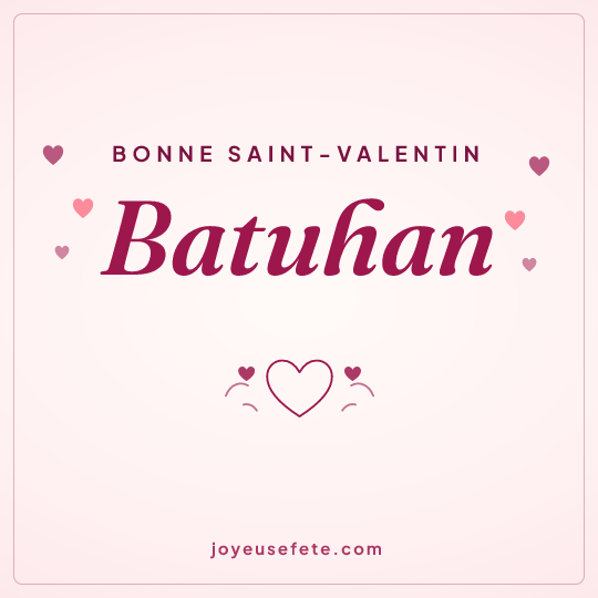 Image carrée « Bonne Saint-Valentin Batuhan » pour WhatsApp