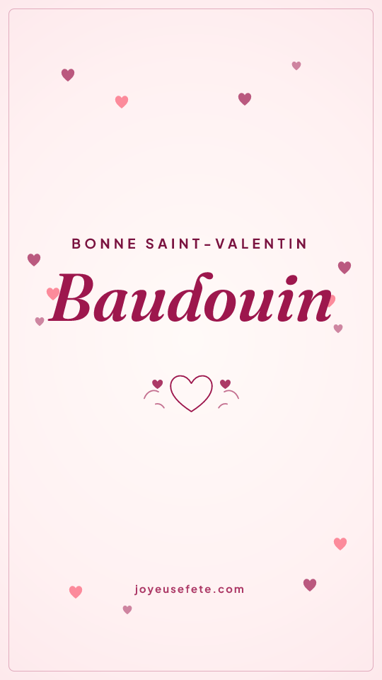 Image « Bonne Saint-Valentin Baudouin » au format story