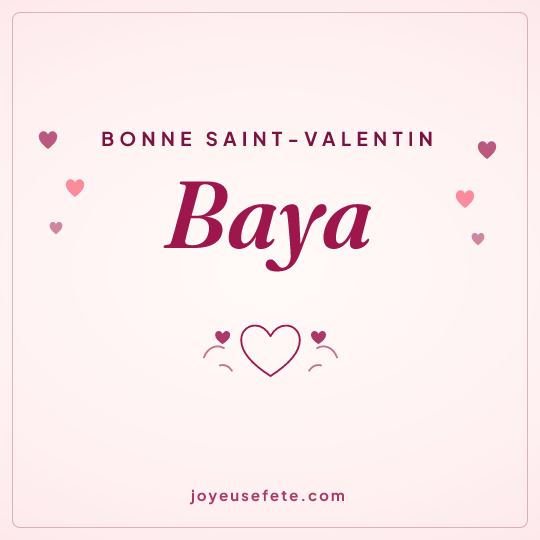 Image carrée « Bonne Saint-Valentin Baya » pour WhatsApp