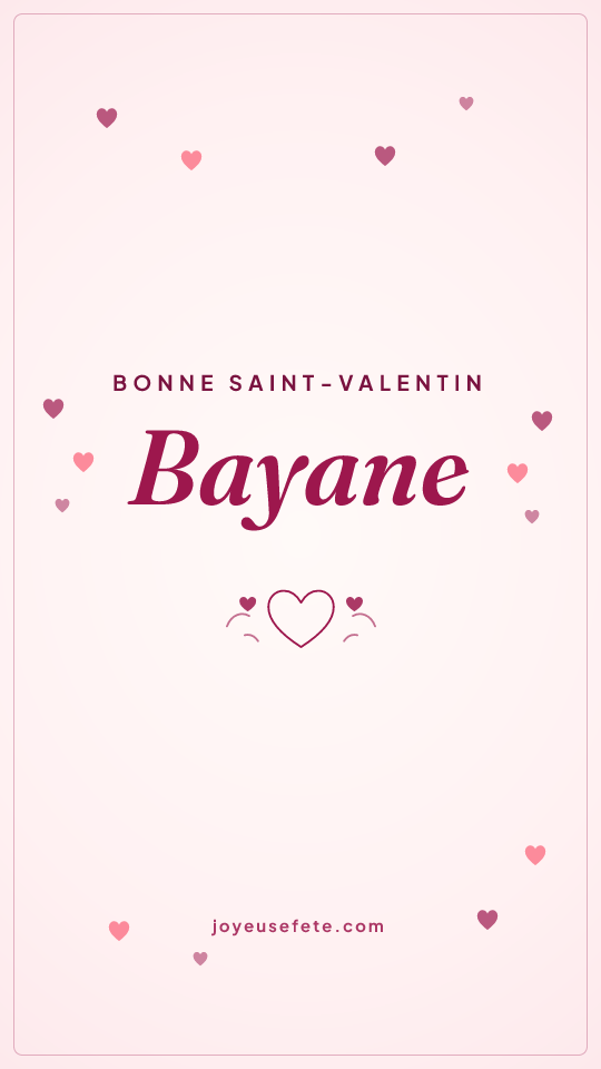 Image « Bonne Saint-Valentin Bayane » au format story
