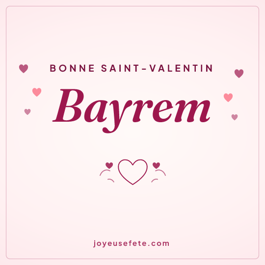 Image carrée « Bonne Saint-Valentin Bayrem » pour WhatsApp