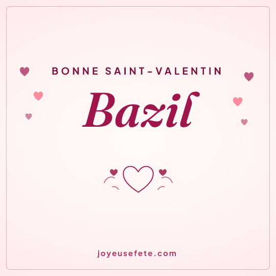 Image carrée « Bonne Saint-Valentin Bazil » pour WhatsApp