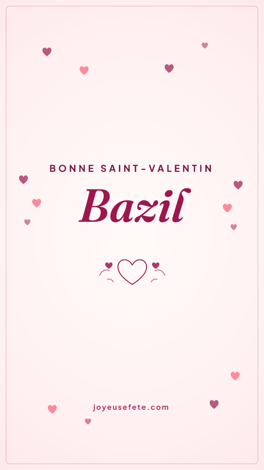 Image « Bonne Saint-Valentin Bazil » au format story