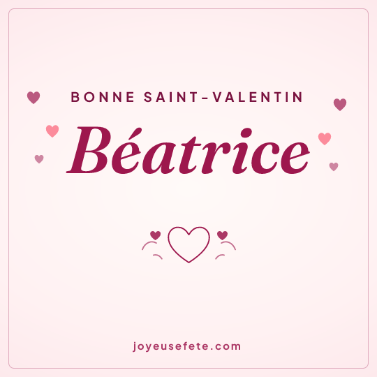 Image carrée « Bonne Saint-Valentin Béatrice » pour WhatsApp