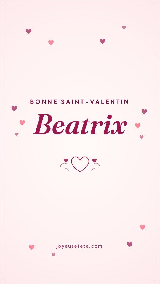 Image « Bonne Saint-Valentin Beatrix » au format story