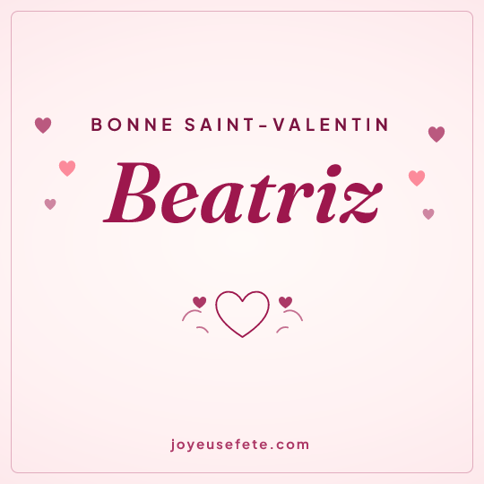Image carrée « Bonne Saint-Valentin Beatriz » pour WhatsApp
