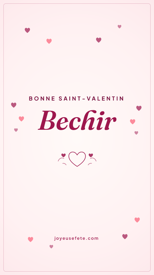 Image « Bonne Saint-Valentin Bechir » au format story