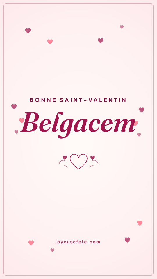 Image « Bonne Saint-Valentin Belgacem » au format story