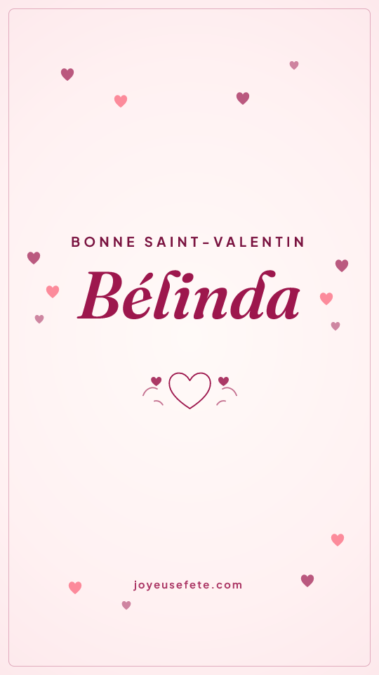 Image « Bonne Saint-Valentin Bélinda » au format story