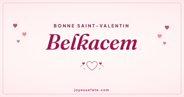 Image « Bonne Saint-Valentin Belkacem » au format large