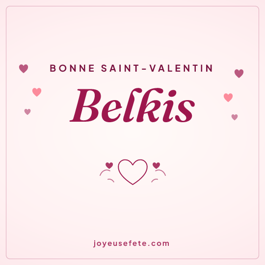 Image carrée « Bonne Saint-Valentin Belkis » pour WhatsApp