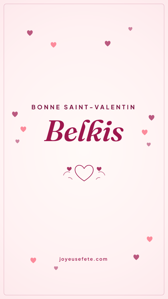 Image « Bonne Saint-Valentin Belkis » au format story