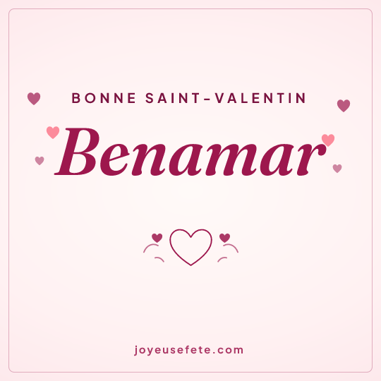 Image carrée « Bonne Saint-Valentin Benamar » pour WhatsApp