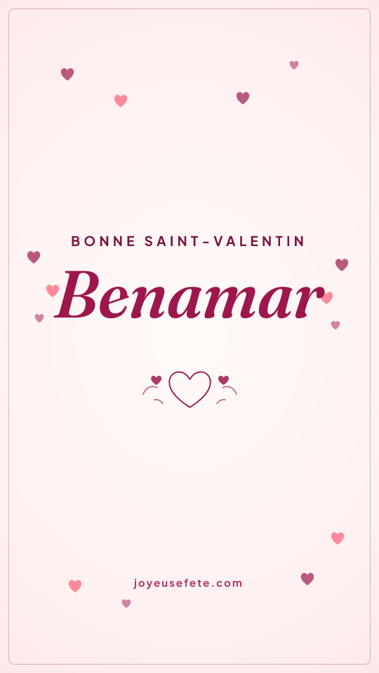 Image « Bonne Saint-Valentin Benamar » au format story