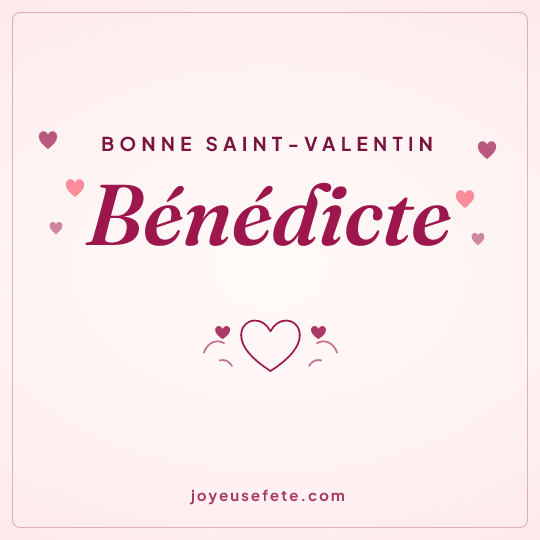 Image carrée « Bonne Saint-Valentin Bénédicte » pour WhatsApp