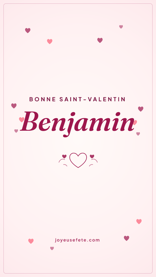 Image « Bonne Saint-Valentin Benjamin » au format story
