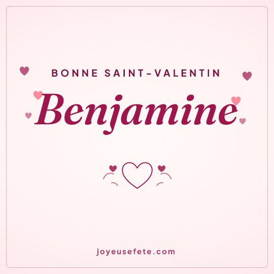 Image carrée « Bonne Saint-Valentin Benjamine » pour WhatsApp