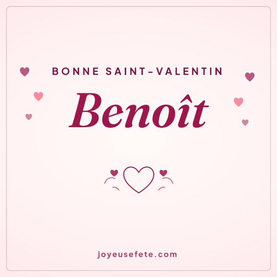 Image carrée « Bonne Saint-Valentin Benoît » pour WhatsApp