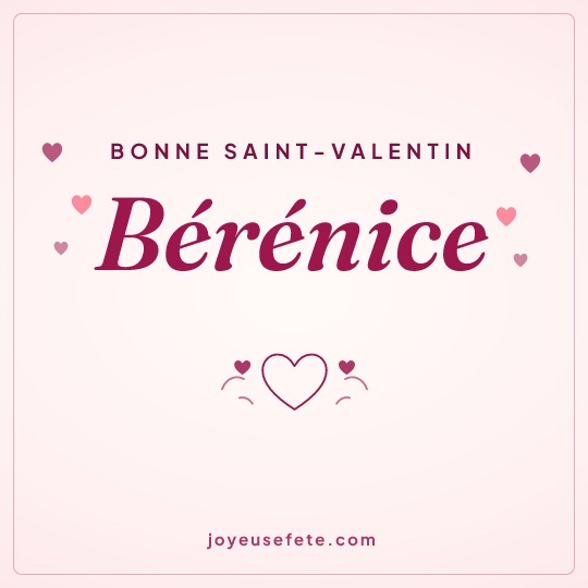 Image carrée « Bonne Saint-Valentin Bérénice » pour WhatsApp