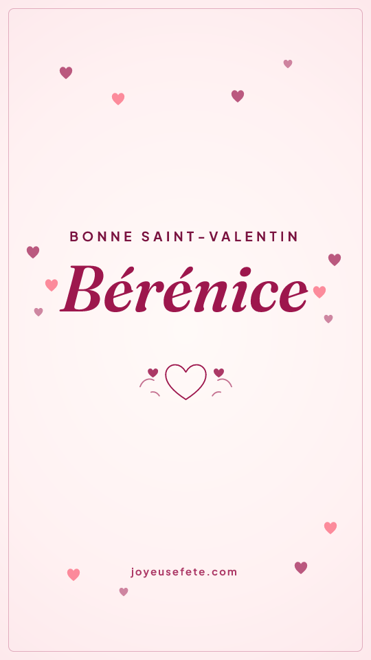 Image « Bonne Saint-Valentin Bérénice » au format story