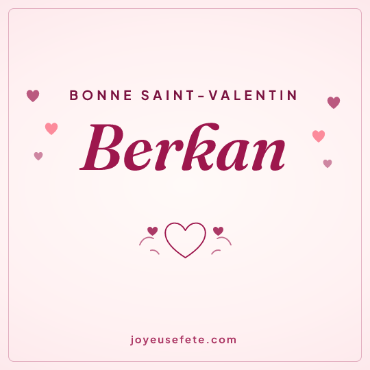 Image carrée « Bonne Saint-Valentin Berkan » pour WhatsApp