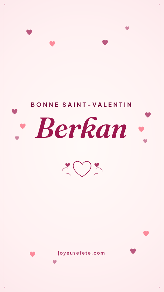 Image « Bonne Saint-Valentin Berkan » au format story