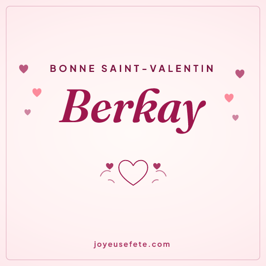 Image carrée « Bonne Saint-Valentin Berkay » pour WhatsApp