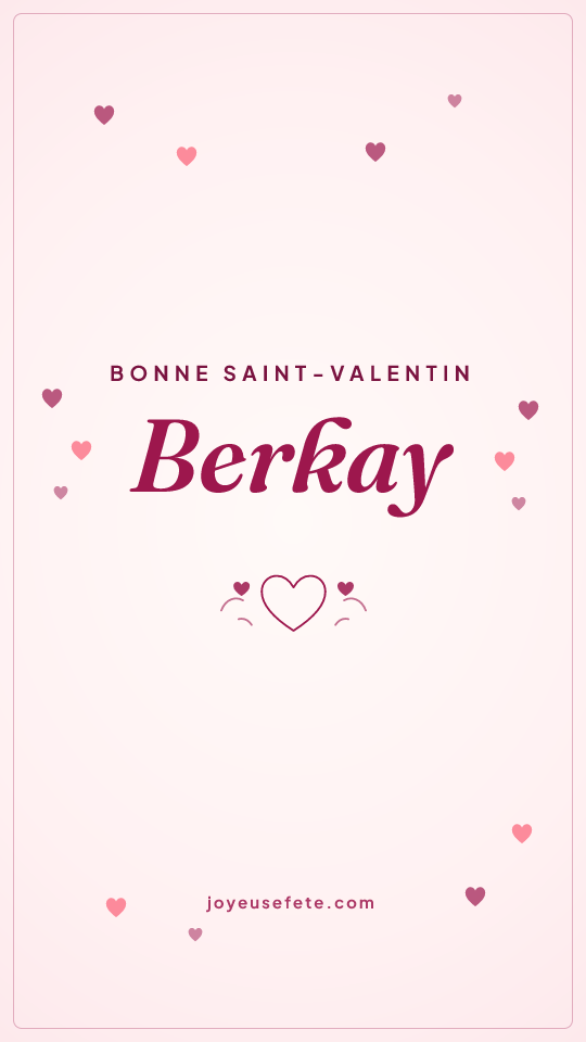 Image « Bonne Saint-Valentin Berkay » au format story