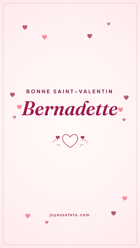 Image « Bonne Saint-Valentin Bernadette » au format story