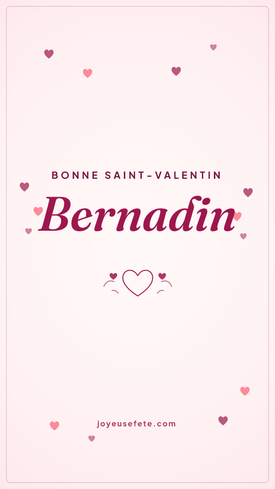 Image « Bonne Saint-Valentin Bernadin » au format story