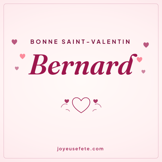 Image carrée « Bonne Saint-Valentin Bernard » pour WhatsApp
