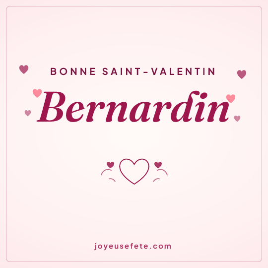 Image carrée « Bonne Saint-Valentin Bernardin » pour WhatsApp