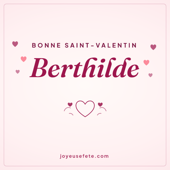 Image carrée « Bonne Saint-Valentin Berthilde » pour WhatsApp