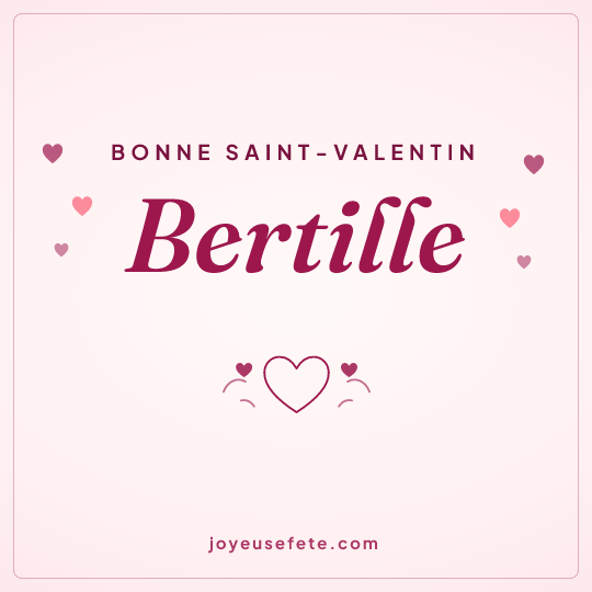 Image carrée « Bonne Saint-Valentin Bertille » pour WhatsApp