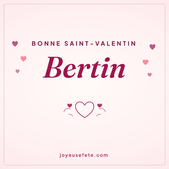 Image carrée « Bonne Saint-Valentin Bertin » pour WhatsApp