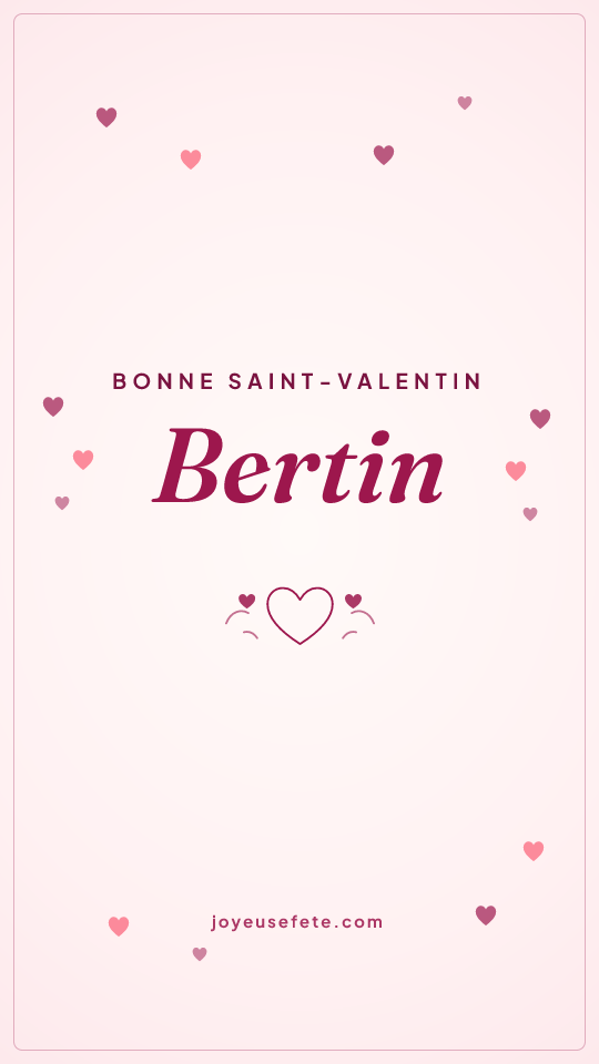 Image « Bonne Saint-Valentin Bertin » au format story