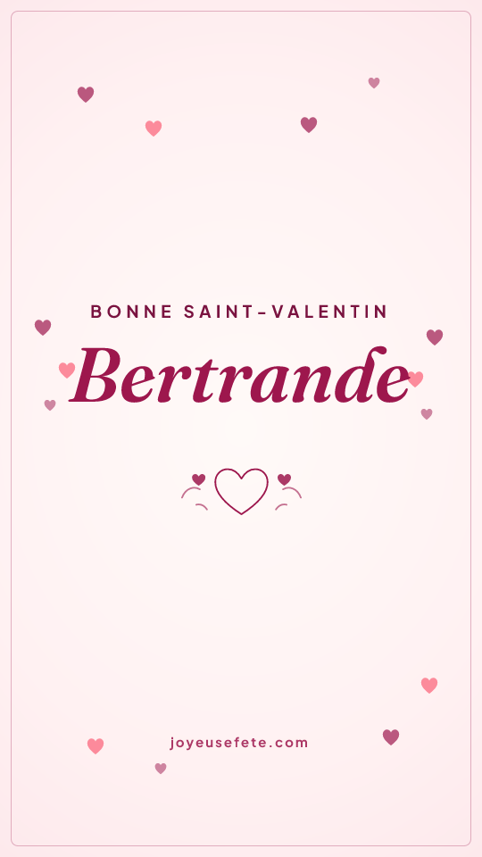 Image « Bonne Saint-Valentin Bertrande » au format story