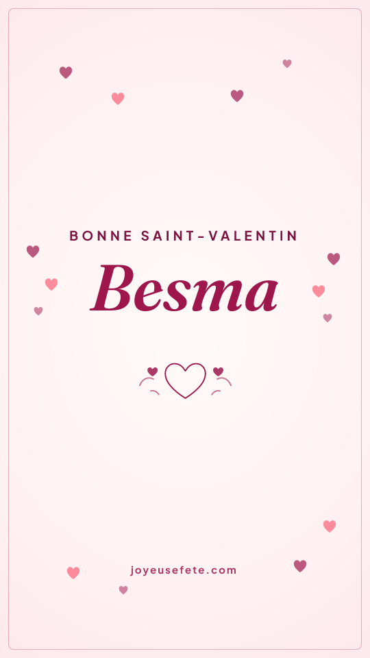 Image « Bonne Saint-Valentin Besma » au format story