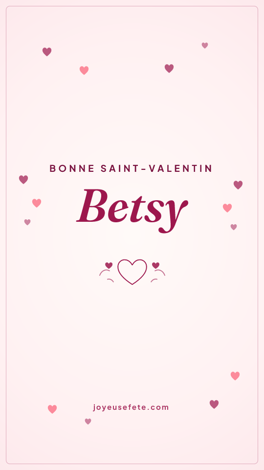 Image « Bonne Saint-Valentin Betsy » au format story