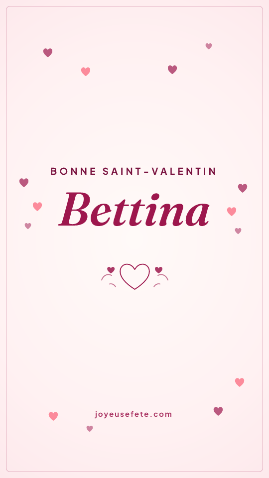 Image « Bonne Saint-Valentin Bettina » au format story
